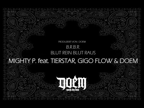 MIGHTY P. feat. TIERSTAR , GIGO FLOW & DOEM - B.R.B.R.