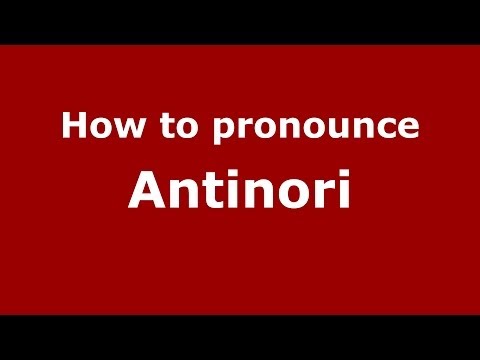How to pronounce Antinori (Italian/Italy) - PronounceNames.com