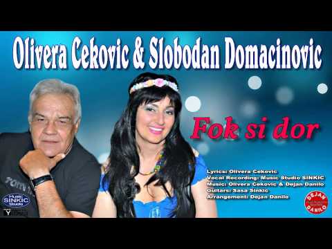 Olivera Cekovic & Slobodan Domacinovic // Fok si dor █▬█ █ ▀█▀ #SlobodanDomacinovic