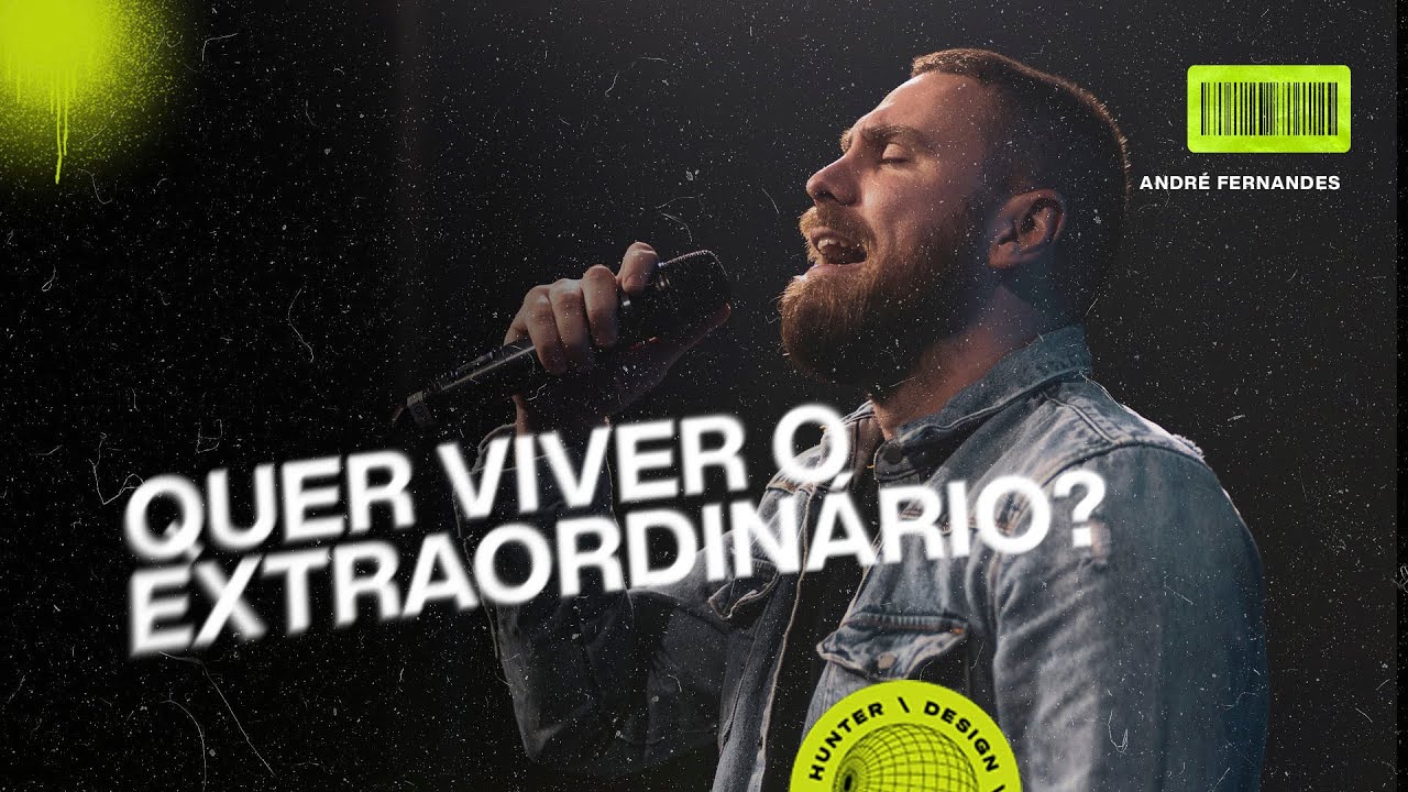 QUER VIVER O EXTRAORDINÁRIO? - ANDRÉ FERNANDES