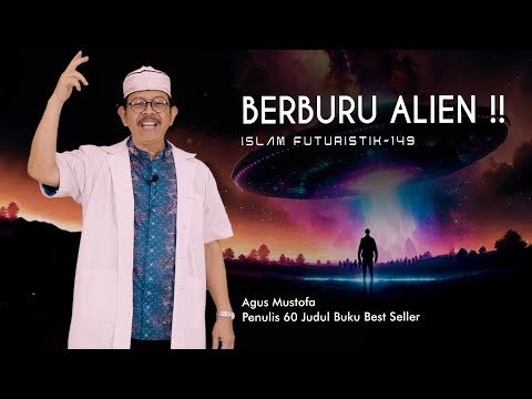 Islam Futuristik eps. 149 - BERBURU ALIEN !!