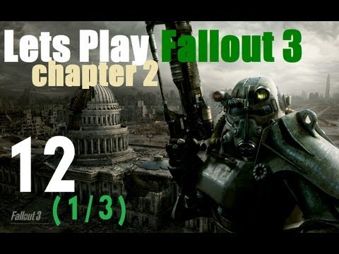 Let's Play Fallout 3 : Chapter 2 Episode 12 (part 1/3)