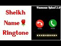 Sheikh Name Ringtone | Sheikh Naam Ki Ringtone | Sheikh Name Status | Sheikh | Ringtones