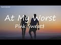 Download Lagu Pink Sweat$ - At My Worst Lyrics Mp3 Free