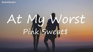 Download lagu Pink Sweat At My Worst... mp3