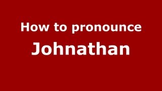 How to pronounce Johnathan