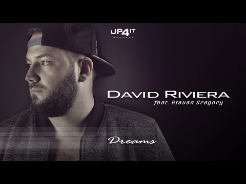 David Riviera Ft. Steven Gregory - Dreams - (Official Music Video)