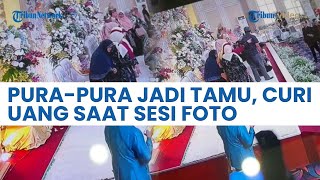 Viral, Ibu Ini Nekat Mencuri Uang saat Foto di Pelaminan, Diduga Pura-pura Jadi Tamu Undangan