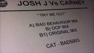 Josh J Vs Carney - Try Me Out (Bad Behaviour Remix)