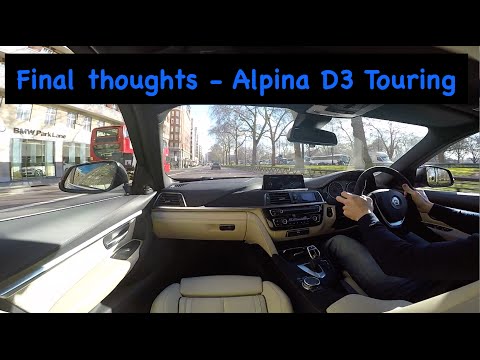BMW Alpina D3 Touring - My Final thoughts. (2016)