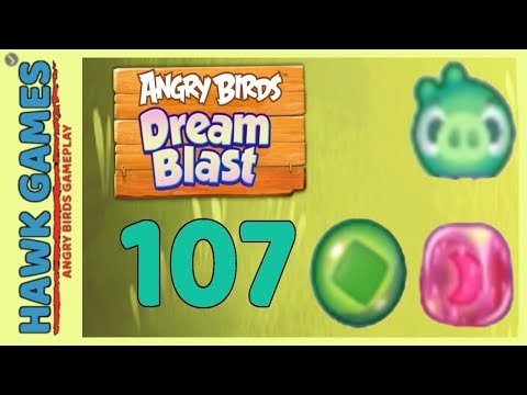 Angry Birds Dream Blast Level 107 - Walkthrough, No Boosters
