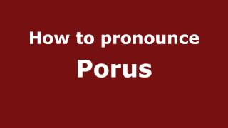 How to pronounce Porus