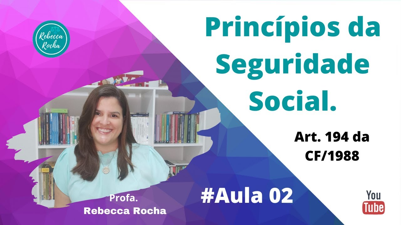 #Aula 2 - Princípios da Seguridade Social.