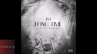 RJ ft. Nef The Pharaoh - Long Time [Prod. By Cardo] [New 2016]