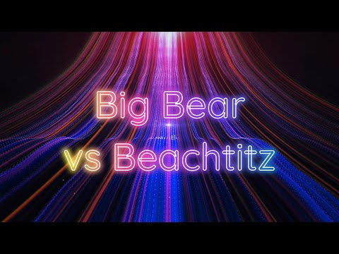 Beachtitz vs Big Bear