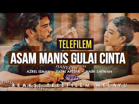 Telefilem ASAM MANIS GULAI CINTA lakonan Azrel Ismail, Fatin Afeefa, Hairi Safwan - REAKSI DRAMA