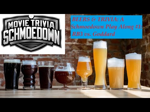 Beers & Trivia: A Schmoedown Play Along #1 - RB3 vs. Goddard