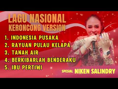Niken Salindry - Playlist Lagu Wajib Nasional [Keroncong Version] ~ Musik Peradaban | (BEBAS IKLAN)