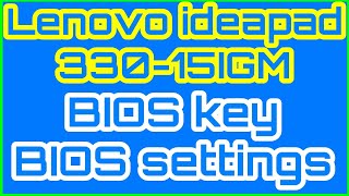 Lenovo ideapad 330 BIOS key and BIOS settings Ep.357
