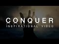 CONQUER - Inspirational Film ᴴᴰ