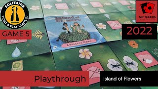 Playthrough | Island of Flowers (2022 Solitaire Print and Play Game Design Contest)