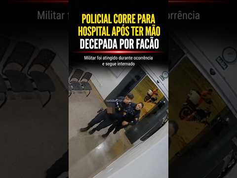 🚨 Policial é ferido gravemente em ataque com facão #shorts #noticias #ultimasnoticias