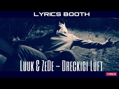 Luuk & ZeDe – Dreckigi Luft | LYRICS TV