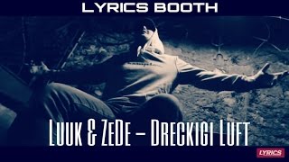 Luuk & ZeDe – Dreckigi Luft | LYRICS TV