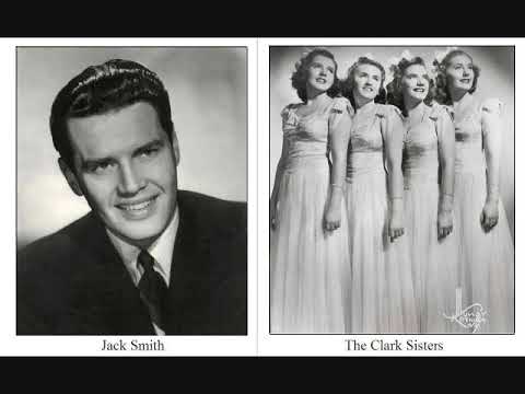 I Tipped My Hat And Slowly Rode Away ~ Jack Smith w/ The Clark Sisters (1946)