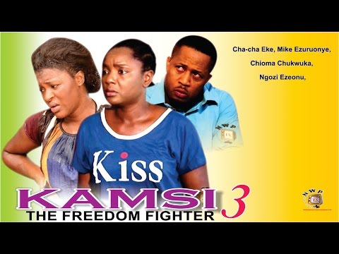 Kamsi The Freedom Fighter Season 3  - 2015 Latest Nigerian Nollywood  Movie