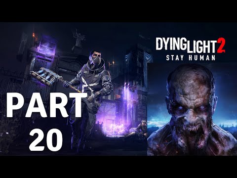 Dying Light 2 Walkthrough Gameplay Part 20