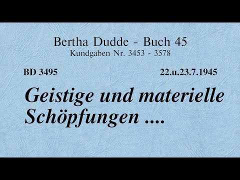 BD 3495 - GEISTIGE UND MATERIELLE SCHÖPFUNGEN ....