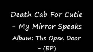 Death Cab For Cutie - My Mirror Speaks