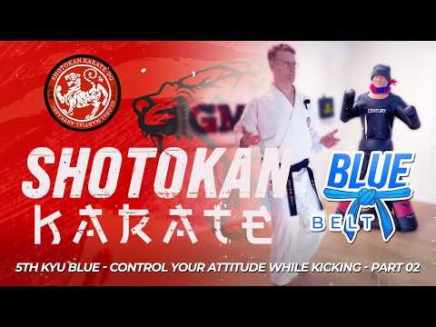 Shotokan Karate - 5th Kyu Blue Belt - Control Your Attitude While Kicking (Part 2) thumbnail