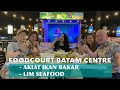 Foodcourt Batam Centre Akiat Ikan Bakar Lim Seafood