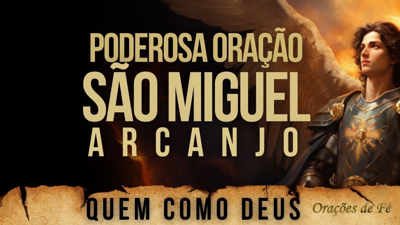 Poderosa Oração A São Miguel Arcanjo – Quem como Deus
