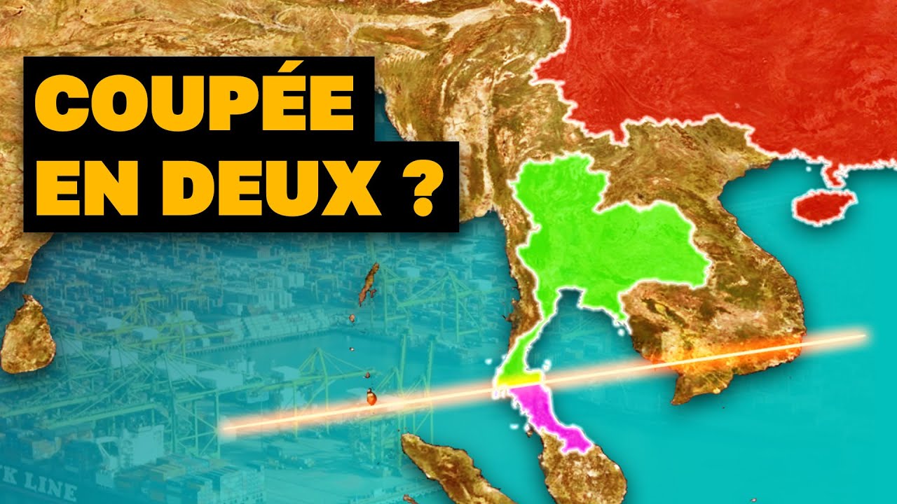Pourquoi la Chine veut couper la Thaïlande en deux ?