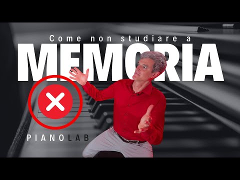 Come NON studiare a memoria - PianoLAB