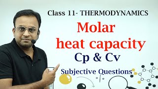 Thermodynamics class 11/L-5 /molar heat capacity /Cp and Cv/ heat capacity/  NCERT questions