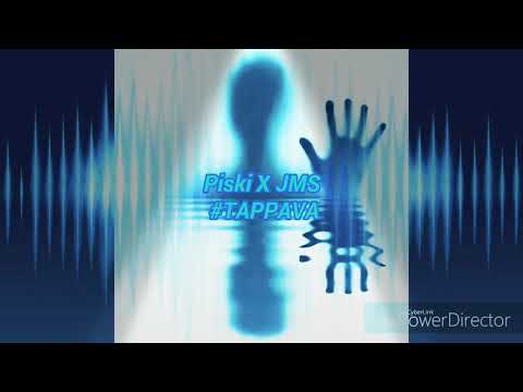 Piski X JMS - Tappava