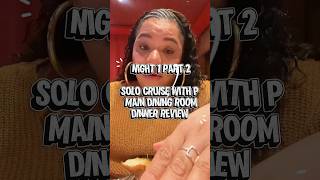 Night 1 on my Solo Cruise, food review of the main dining room #quantumoftheseas #solocruise #travel