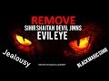 REMOVE Black Magic Sihir Evil Eye Jealousy Jinns Now Al Ruqyah Al Shariah الرقية الشرعي�