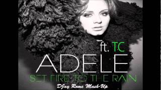 Adele ft. TC - Set Fire To The Rain (DJay Rome Mash-Up)