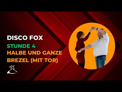DiscoFox  für Anfänger  | Stunde 4 | tanzen lernen |  halbe Brezel und ganze Brezel (mit Tor)