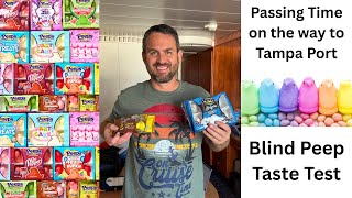 Happy Easter! - Peeps Candy Blind Taste Test on the Way to Tampa to get on the Carnival Legend!