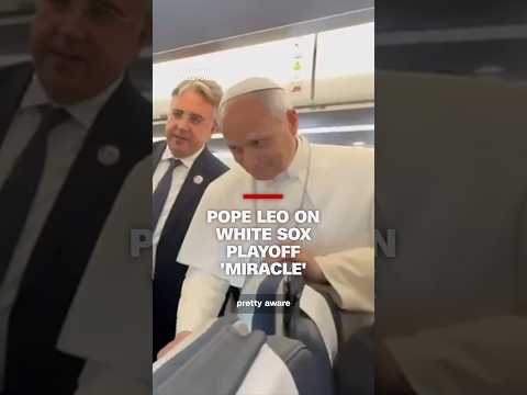 Pope Leo on White Sox playoff 'miracle'