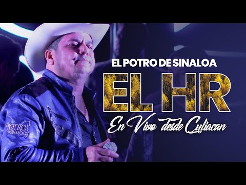 El Potro De Sinaloa - El HR (En Vivo Desde Culiacan)