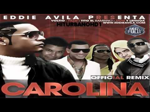 Eddie Avila - Carolina Remix Ft. Voltio,Tito el Bambino,Zion Y Lennox Y Falo