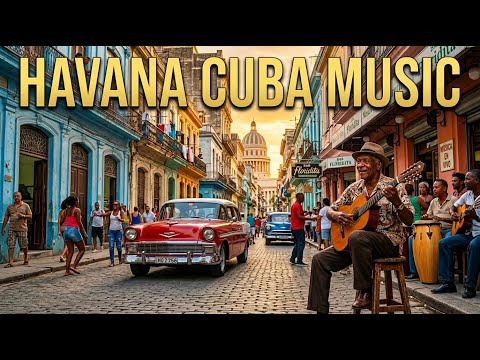 Playlist Música de La Habana Cuba 🇨🇺 | Son Cubano, Jazz Cubano y Vibra Habanera
