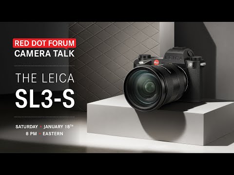 Red Dot Forum Camera Talk: Leica SL3-S